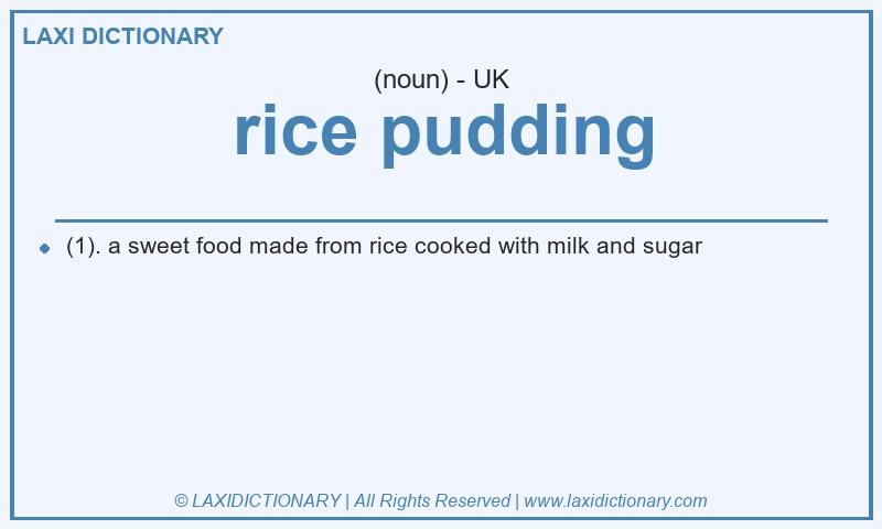 Definition rice pudding in British English