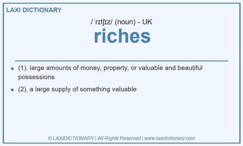 Definition riches in British English