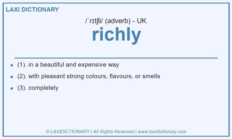 Definition richly in British English