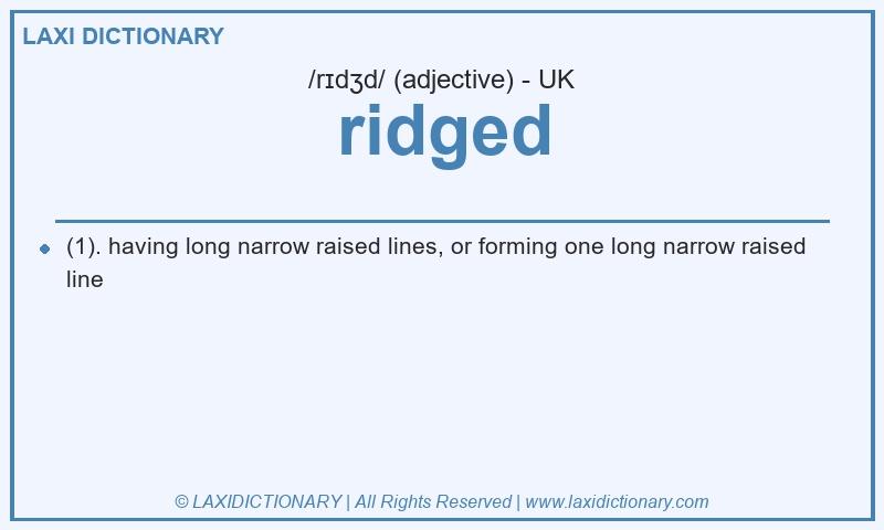 Definition ridged in British English