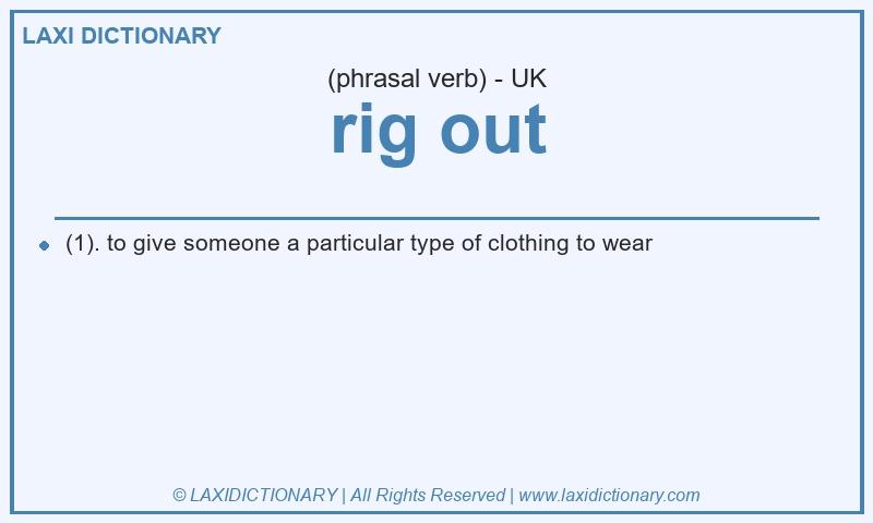 Definition rig out in British English