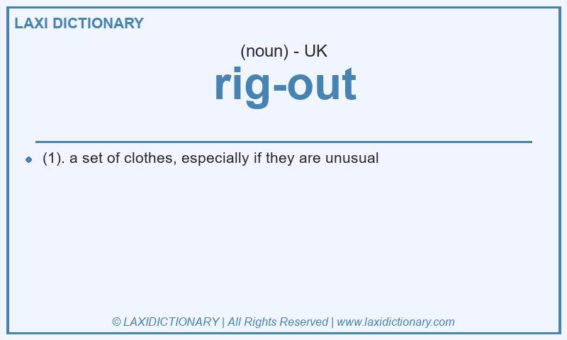 Definition rig-out in British English