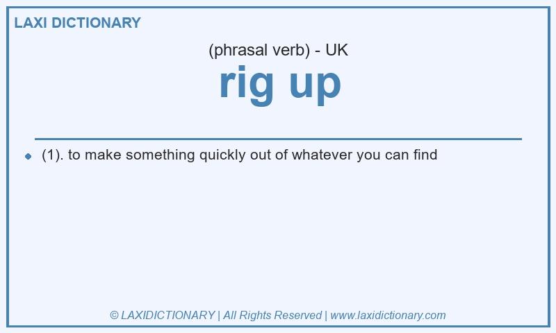 Definition rig up in British English