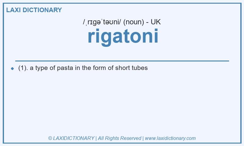 Definition rigatoni in British English
