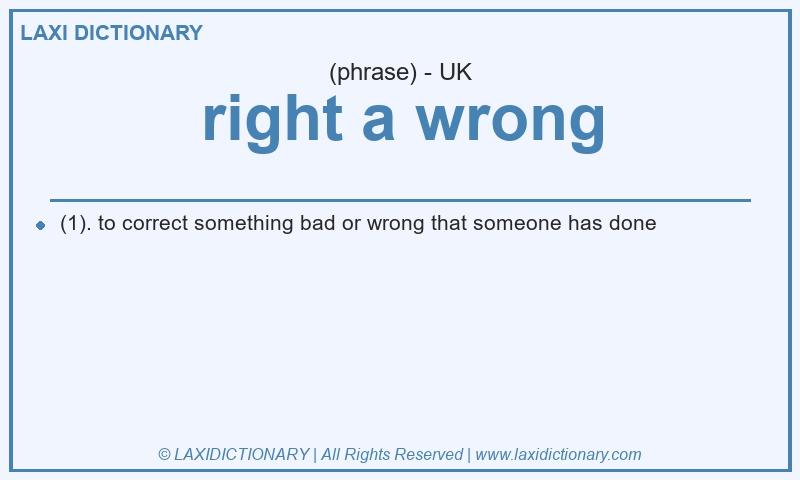 Definition right a wrong in British English