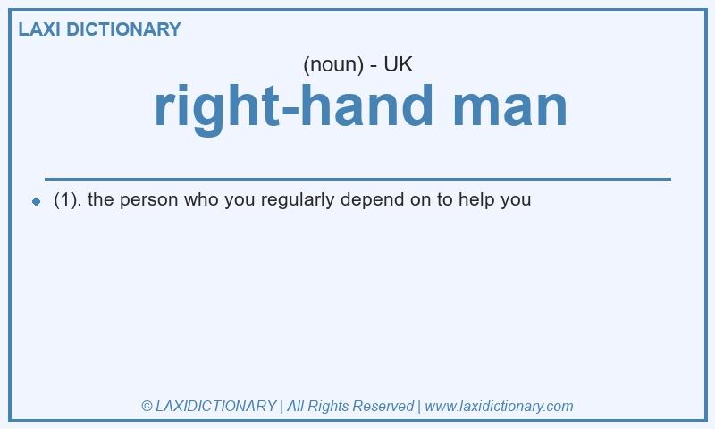 Definition right-hand man in British English