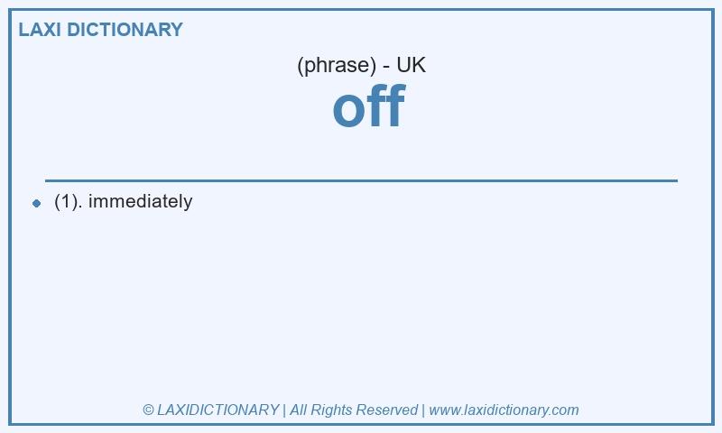 Definition off in British English