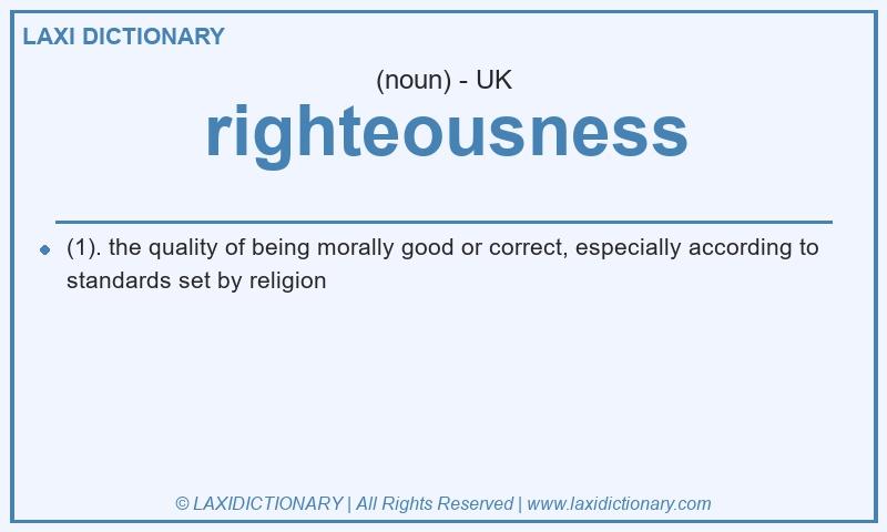 Definition righteousness in British English