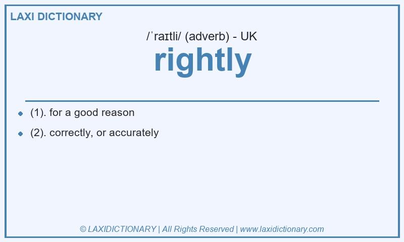 Definition rightly in British English