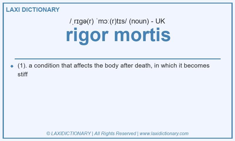 Definition rigor mortis in British English