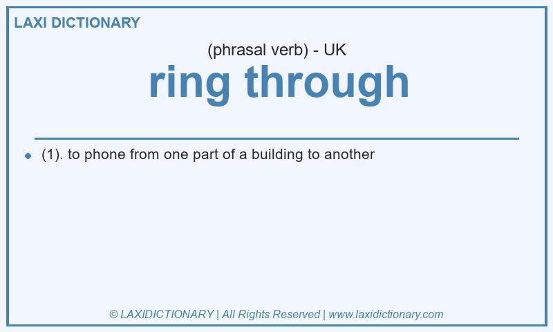 Definition ring through in British English