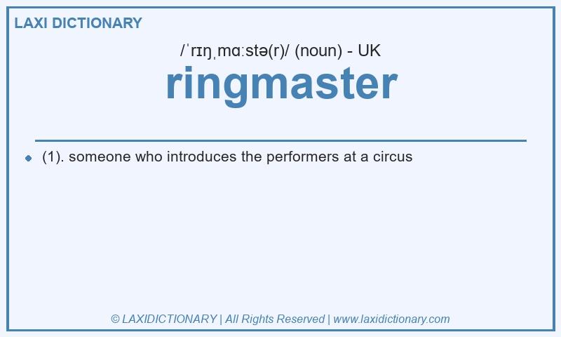Definition ringmaster in British English