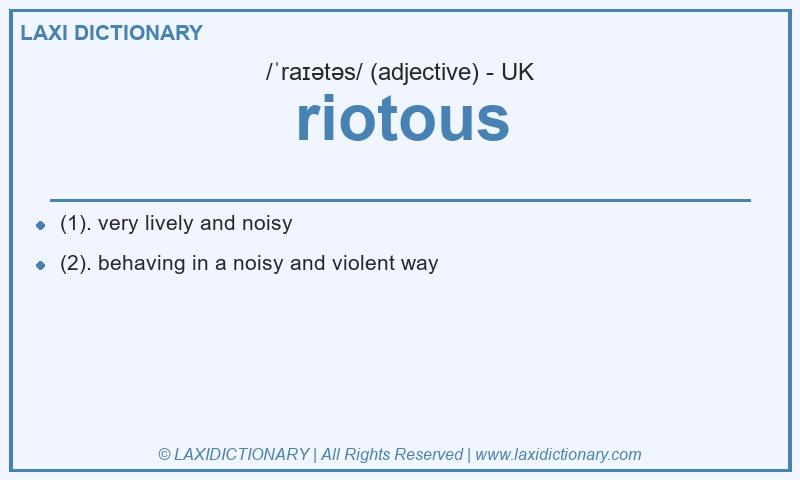 Definition riotous in British English