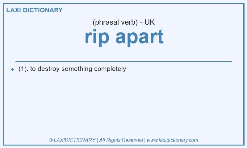 Definition rip apart in British English