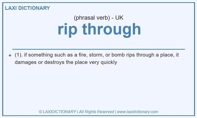 Definition rip through in British English