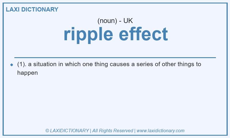 Definition ripple effect in British English