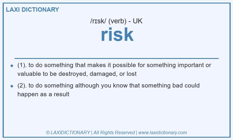 Definition risk in British English