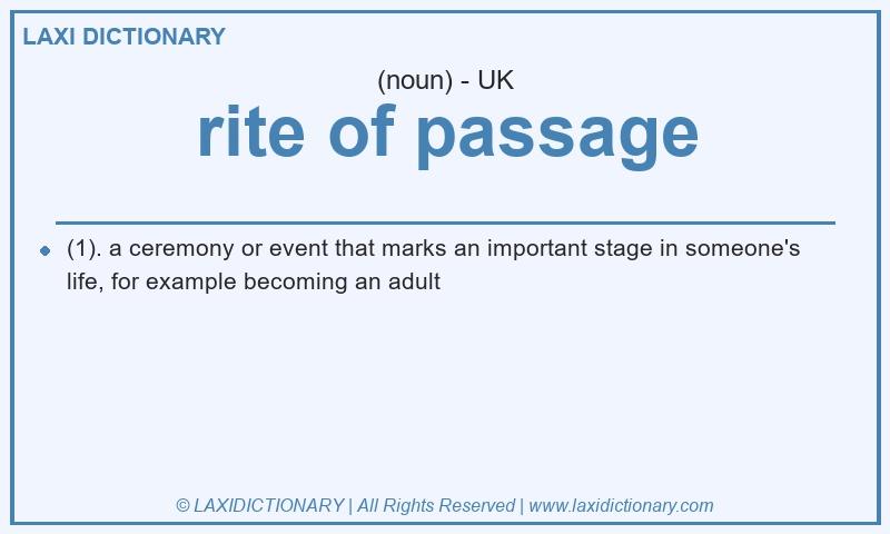 Definition rite of passage in British English