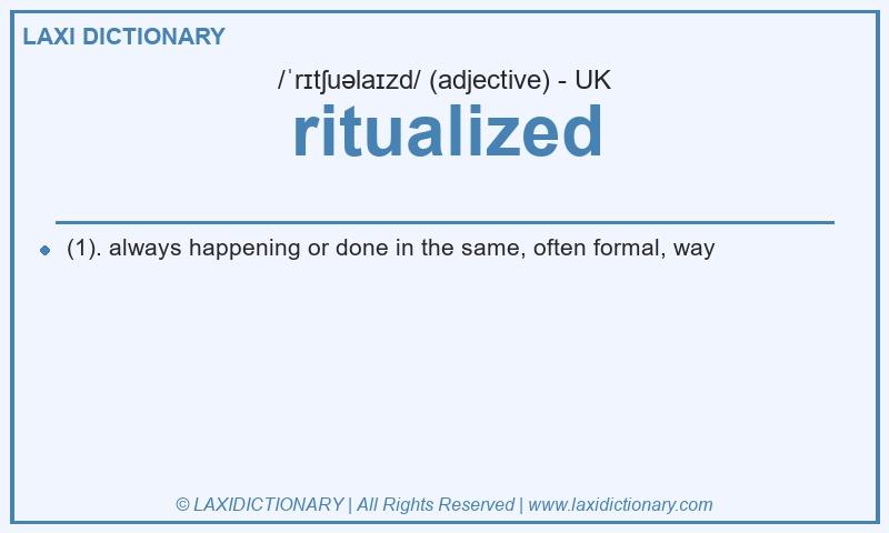 Definition ritualized in British English