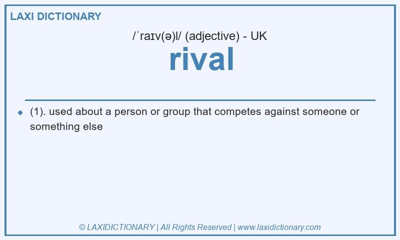 Definition rival in British English