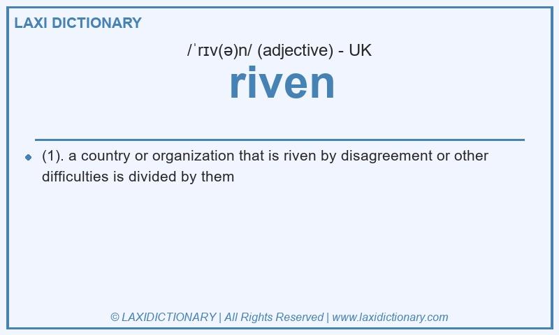 Definition riven in British English