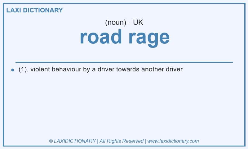 Definition road rage in British English