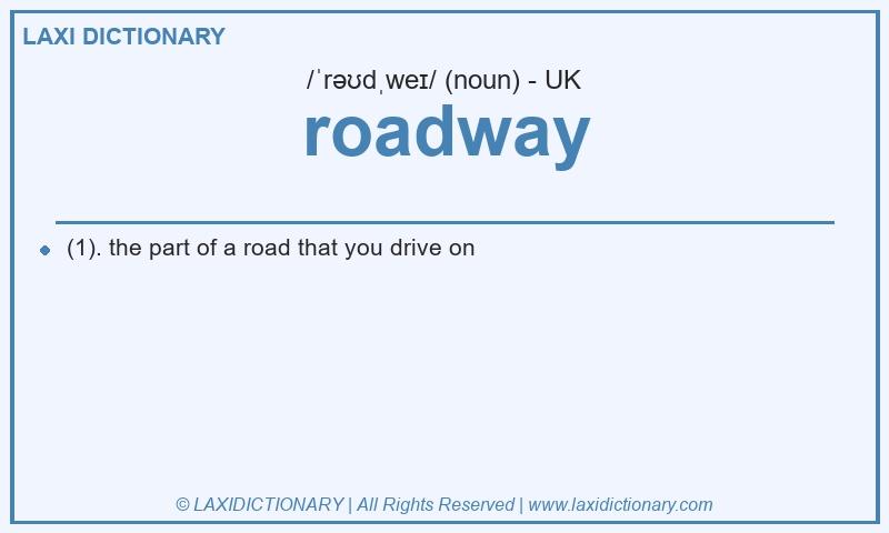Definition roadway in British English