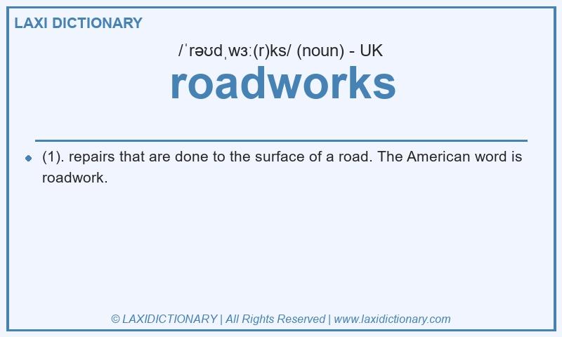Definition roadworks in British English