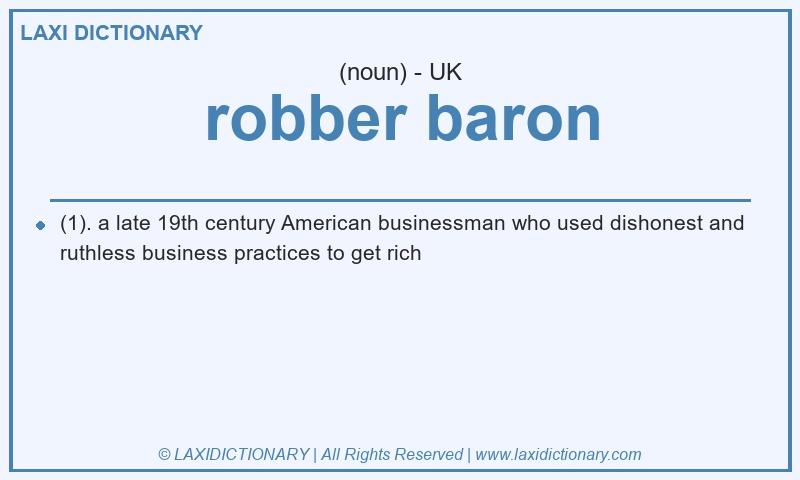 Definition robber baron in British English