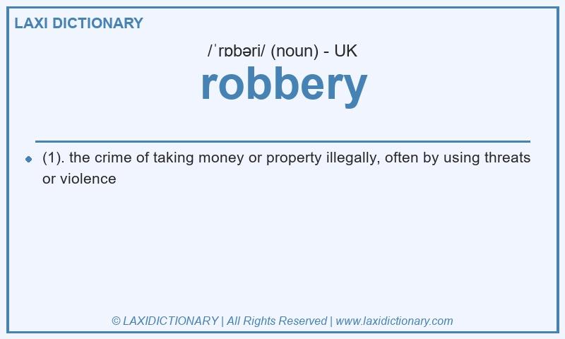 Definition robbery in British English