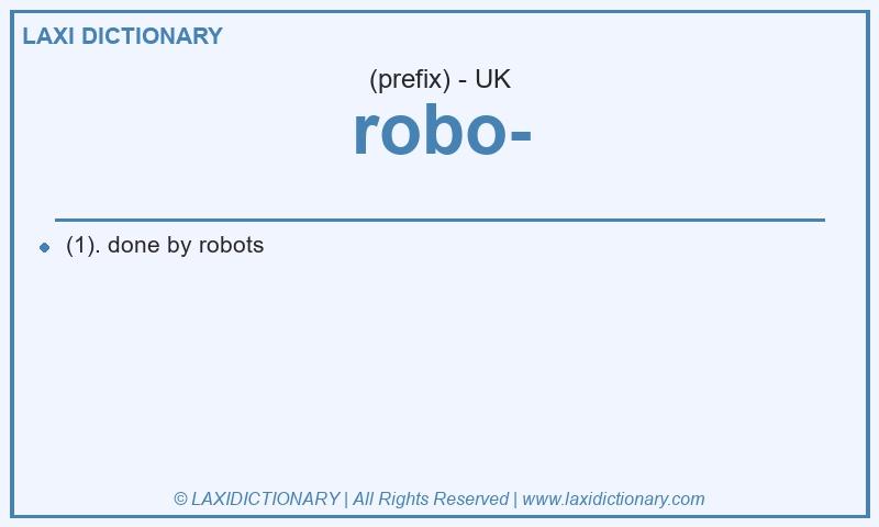 Definition robo- in British English