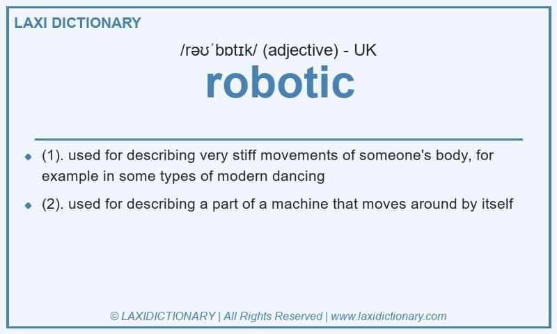 Definition robotic in British English