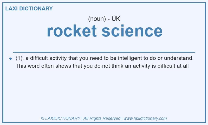 Definition rocket science in British English