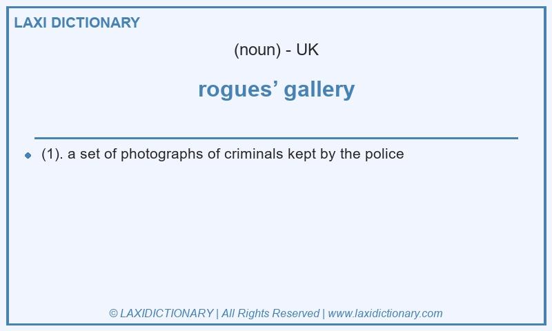 Definition rogues’ gallery in British English