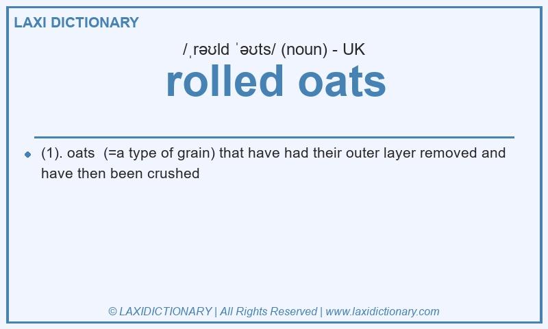 Definition rolled oats in British English