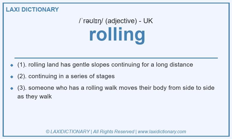 Definition rolling in British English