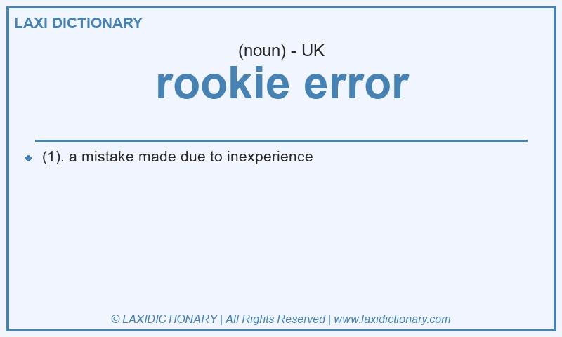 Definition rookie error in British English