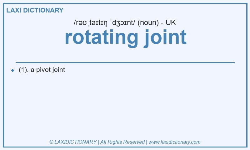 Definition rotating joint in British English