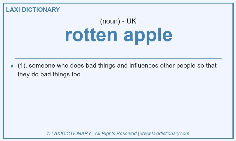 Definition rotten apple in British English