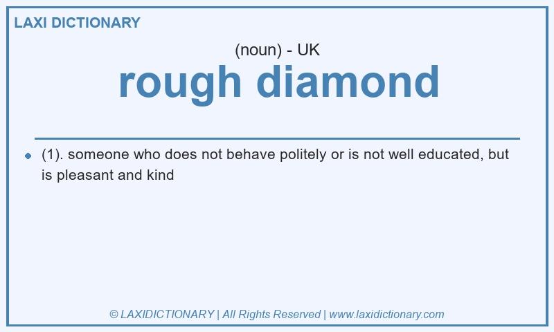 Definition rough diamond in British English