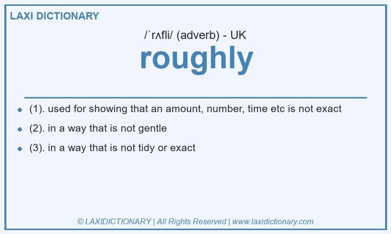 Definition roughly in British English