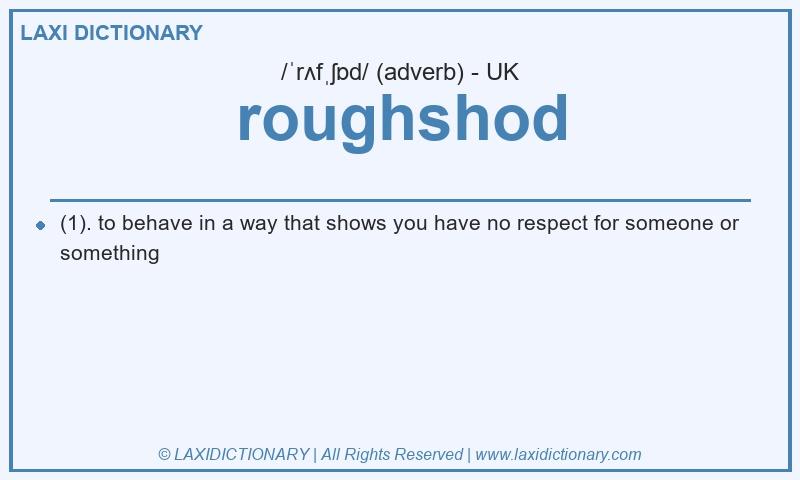Definition roughshod in British English