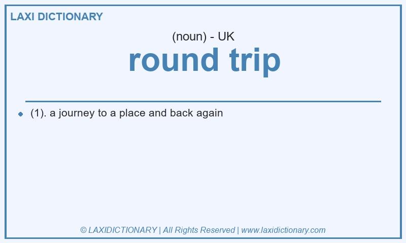 Definition round trip in British English