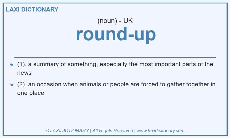 Definition round-up in British English