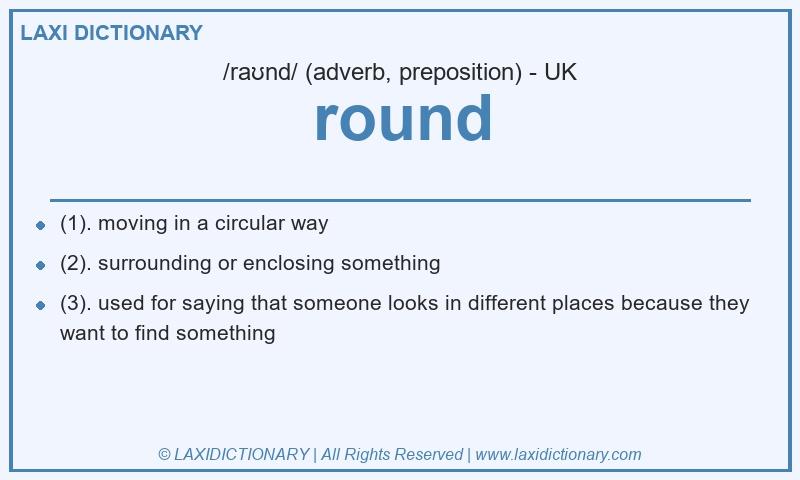 Definition round in British English