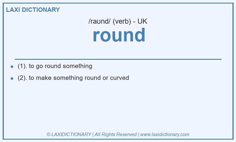 Definition round in British English