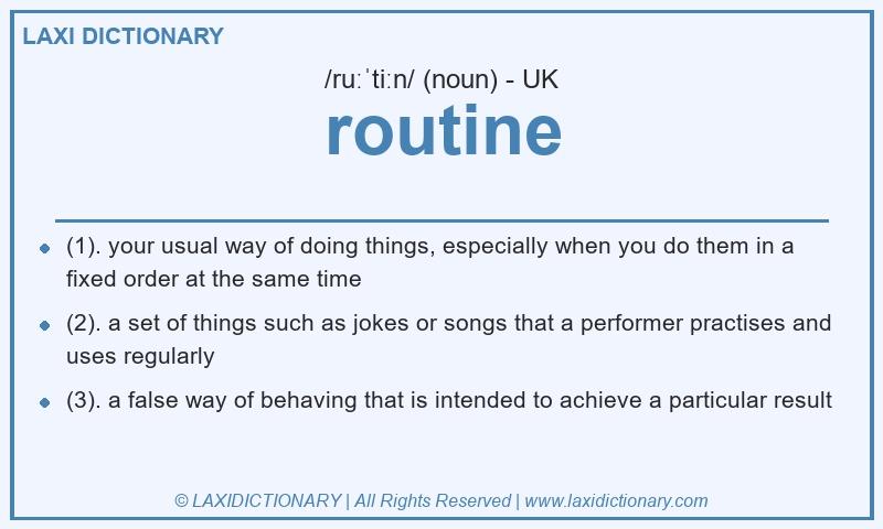 Definition routine in British English