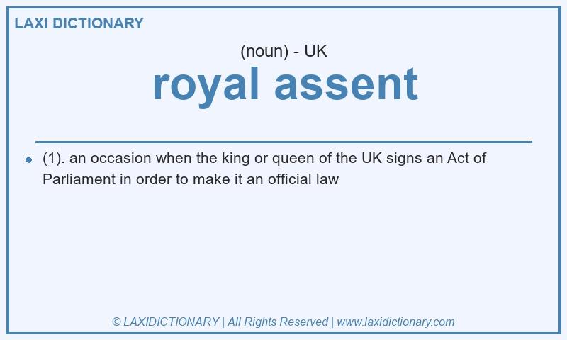 Definition royal assent in British English