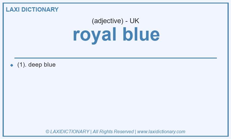Definition royal blue in British English