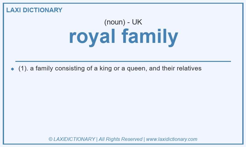 Definition royal family in British English